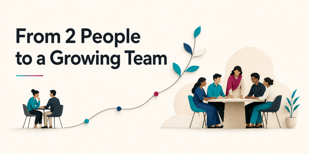 From 2 People to a Growing Team — a minimalist illustration of two founders developing into a collaborative team.